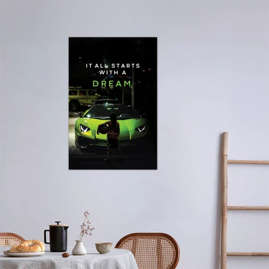 IT ALL STARTS WITH A DREAM