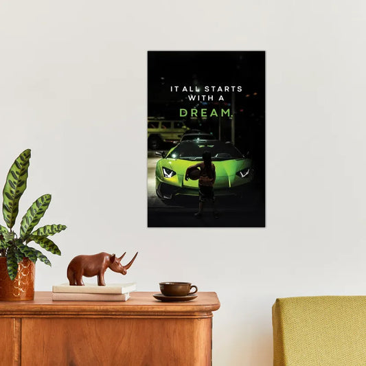 IT ALL STARTS WITH A DREAM