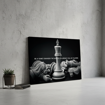 Be A Game Changer The World Is Already Full Of Players